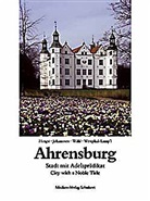 Olaf Hingst, Georgi Wahl, Georgia Wahl, Ingri Westphal-Lamp´l, Ingrid Westphal-Lampl, Olaf Hingst... - Ahrensburg - Stadt mit Adelsprädikat. Ahrensburg - City with a Noble Title
