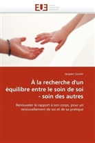 Jacques Cauvier, Cauvier-J - A la recherche d un equilibre
