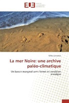 Gilles Lericolais, Lericolais-g - La mer noire: une archive paleo