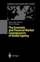 K. McMorrow, Kiera McMorrow, Kieran McMorrow, W. Roeger, Werner Roeger, Werner Röger - The Economic and Financial Market Consequences of Global Ageing