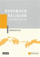 Kurt Konstandin u a, Andrea Reinert, Andreas Reinert, Hartmut Rupp - Kursbuch Religion Oberstufe: Kursbuch Religion Oberstufe