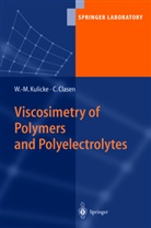 Christian Clasen, Werner M. Kulicke, Werner-Michae Kulicke, Werner-Michael Kulicke - Viscosimetry of Polymers and Polyelectrolytes