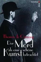 Thomas De Quincey, Thomas De Quincey, Gerhil Bearb. v. Tieger, Gerhild Hrsg. v. Tieger, Gerhil Tieger, Gerhild Tieger - Der Mord als eine schöne Kunst betrachtet