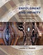 Laura U Marks, Laura U. Marks, Laura U. (Simon Fraser University) Marks, Sean Cubitt, Roger F. Malina - Enfoldment and Infinity