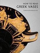 Joan R Mertens, Joan R. Mertens, Mertens Joan R., Metropolitan Museum of Art - How to Read Greek Vases
