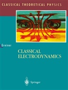 D. A. Bromley, Walter Greiner, Sven Soff - Classical Electrodynamics