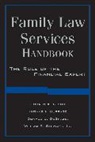 Burrage, Thomas F Burrage, Thomas F. Burrage, DeGrazia, Donald DeGrazia, Donald J. DeGrazia... - Family Law Services Handbook