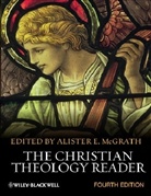 McGrath, Alister E McGrath, Alister E. McGrath, Aliste E McGrath, Alister E. McGrath - Christian Theology Reader