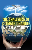 Daniel Perlmutter, Daniel D. Perlmutter, Daniel D. Rothstein Perlmutter, Daniel P Perlmutter, Daniel P. Perlmutter, Daniel P. (University of Pennsylvania) Perlmutter... - Challenge of Climate Change