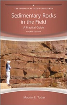 M Tucker, Maurice E Tucker, Maurice E. Tucker, Maurice E. (Durham University Tucker, TUCKER MAURICE E, Tucker Maurice E. - Sedimentary Rocks in the Field