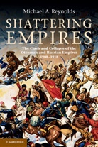 Michael A. Reynolds - Shattering Empires