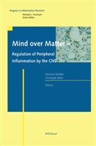 M. Schäfer, Michae Schäfer, Michael Schäfer, Stein, Stein, C. Stein... - Mind over Matter - Regulation of Peripheral Inflammation by the CNS