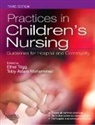 Ford Louise, Montgomery Hermione, Ethel Trigg, Toby Aslam Mohammed, Mohammed Toby, Ethel Trigg... - Practices in Childrens Nursing