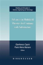 G. Capriz, Gianfranc Capriz, Gianfranco Capriz, Maria Mariano, Maria Mariano, Paolo M. Mariano... - Advances in Multifield Theories for Continua with Substructure