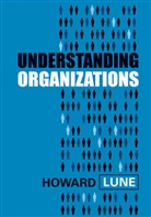 H Lune, Howard Lune, Lune Howard - Understanding Organizations