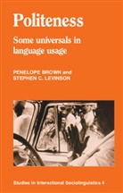 Penelope Brown, Penelope (Max-Planck-Institut fur Psycholinguistik Brown, Penelope Levinson, Stephen C. Levinson, Stephen C. (Max-Planck-Institut fur Psycholinguistik Levinson, Steven Levinson - Politeness