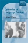 Michael Clyne, Clyne Michael, Clyne Michael, Salikoko S. Mufwene - Dynamics of Language Contact