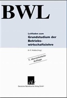 Elisa Krabbe - Leitfaden zum Grundstudium der Betriebswirtschaftslehre