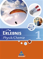 Ciepli, Cieplik, Kirk, Kirks, Tegen - Erlebnis Physik/Chemie / NI - 1: Erlebnis Physik/Chemie / Erlebnis Physik / Chemie - Ausgabe 2007 für Hauptschulen in Niedersachsen