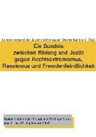 Heinz Cornel, Heinz u a Cornel, Lut Diwell, Lutz Diwell, Lutz / Hinrichs Diwell, Sigrun von Hasseln... - Ein Bündnis zwischen Bildung und Justiz gegen Rechtsextremismus, Rassismus und Fremdenfeindlichkeit