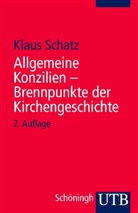 Klaus Schatz - Allgemeine Konzilien, Brennpunkte der Kirchengeschichte