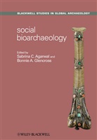 S Agarwal, Sabrina C Agarwal, Sabrina C. Agarwal, Sabrina C. (University of California Agarwal, Sabrina C. Glencross Agarwal, Bonnie A. Glencross... - Social Bioarchaeology