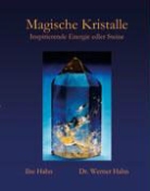 Ils Hahn, Ilse Hahn, Ilse / Hahn Hahn, Werner Hahn - Magische Kristalle