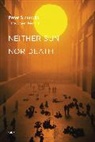 Steve Corcoran, Hans-Jurgen Heinrichs, Peter Sloterdijk, Peter (Staatliche Hochschule fuer Gestaltung Karlsruhe) Sloterdijk, Peter/ Corcoran Sloterdijk - Neither Sun Nor Death