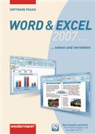 Angelika Rund - Word & Excel 2007. . . sehen und verstehen, m. CD-ROM