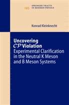 Konrad Kleinknecht - Uncovering CP Violation