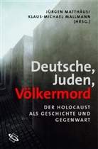 B, Frank Bajohr, Yehuda Bauer, Wolfgang Benz, Klau M Mallmann, Klaus M Mallmann... - Deutsche - Juden - Völkermord