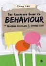 Chris Lee, Chris Lee - Complete Guide to Behaviour for Teaching Assistants and Support Staff