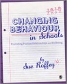 Sue Roffey, Roffey Sue, Sue Roffey - Changing Behaviour in Schools