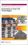 Prof. Robert (University of Steinberger-Wilckens, Robert Steinberger-Wilckens, Robert (University of Birmin Steinberger-Wilckens, Robert Lehnert Steinberger-Wilckens, Werner Lehnert, Werner (Institute of Energy Research Lehnert... - Innovations in Fuel Cell Technologies