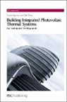 Basant Agrawal, Basant (Indian Institute of Technology De Agrawal, Basant (Indian Institute of Technology Delhi) Agrawal, Basant Tiwari Agrawal, Gopal Nath Tiwari, Gopal Nath (Indian Institute of Technology Delhi Tiwari... - Building Integrated Photovoltaic Thermal Systems