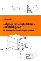 Gerhard Knappstein - Aufgaben zur Festigkeitslehre, ausführlich gelöst