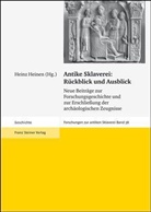 Andrea Binsfeld, Heinz Heinen - Antike Sklaverei: Rückblick und Ausblick