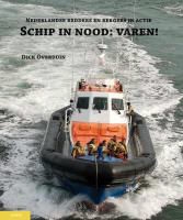 Dick Overduin - Schip in nood: varen! - nederlandse redders en bergers in actie