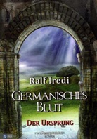Ralf Iredi - Germanisches Blut - Der Ursprung