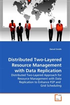 Denvil Smith - Distributed Two-Layered Resource Management with Data Replication
