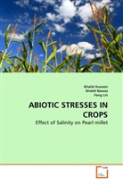Khali Hussain, Khalid Hussain, Feng Lin, Khali Nawaz, Khalid Nawaz - ABIOTIC STRESSES IN CROPS