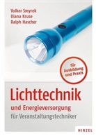Hascher, Ralph Hascher, Krus, Dian Kruse, Diana Kruse, Smyre... - Lichttechnik und Energieversorgung für Veranstaltungstechniker