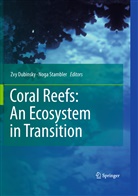Zv Dubinsky, Zvy Dubinsky, Stambler, Stambler, Noga Stambler - Coral Reefs: An Ecosystem in Transition