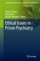 Norbert Konrad, David N Weisstub, Birgit Vollm, Birgi Völlm, Birgit Völlm, D. N. Weisstub... - Ethical Issues in Prison Psychiatry