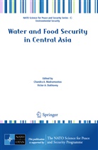 Robert S. Baker, Victo Dukhovny, Victor Dukhovny, Chandra Madramootoo, Robert S Baker et al - Water and Food Security in Central Asia