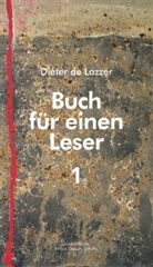 Dieter de Lazzer - Buch für einen Leser 1. Bd.1