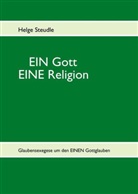 Helge Steudle - EIN Gott - EINE Religion