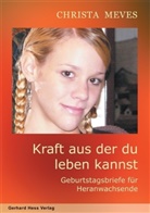 Christa Meves - Kraft aus der du leben kannst