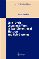 R. Winkler, Roland Winkler - Spin-orbit Coupling Effects in Two-Dimensional Electron and Hole Systems