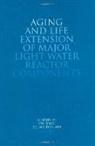 Philip E. MacDonald, V.n. Macdonald Shah, Vikram N. Shah, P E MacDonald, P. E. MacDonald, P.E. (Idaho National Engineering Laboratory MacDonald... - Aging and Life Extension of Major Light Water Reactor Components